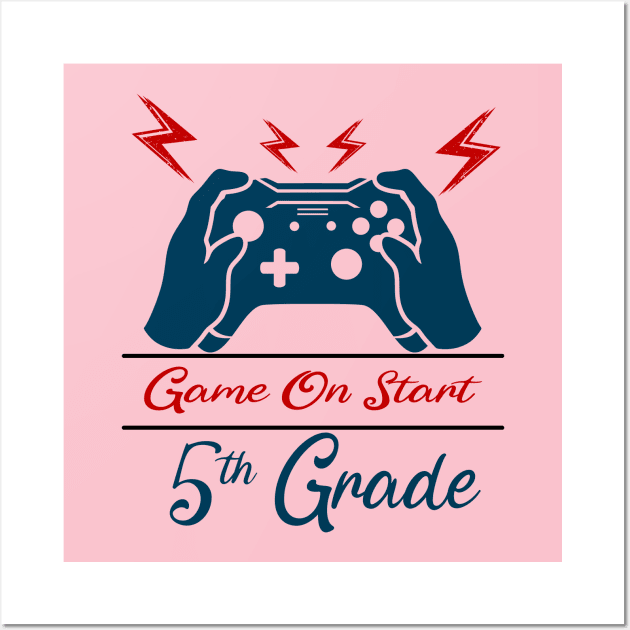 Game on Start 5th grade Wall Art by Top Art